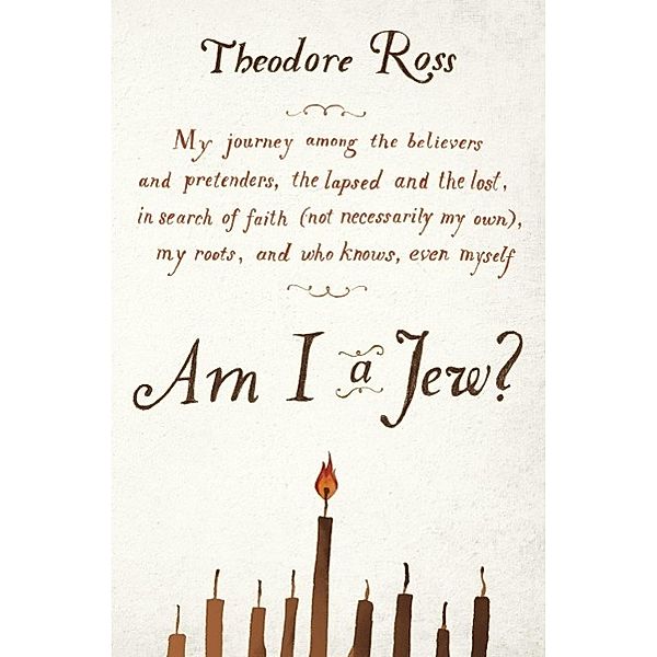 Am I a Jew?, Theodore Ross