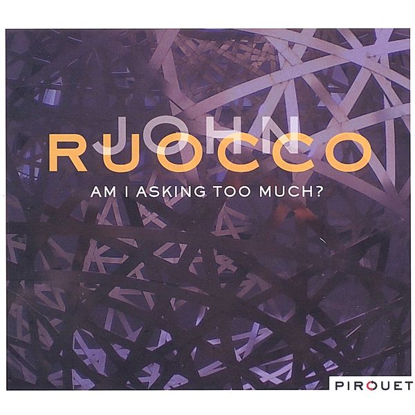 Am I Asking Too Much?, John Ruocco, John Taylor, Riccardo Del Fra