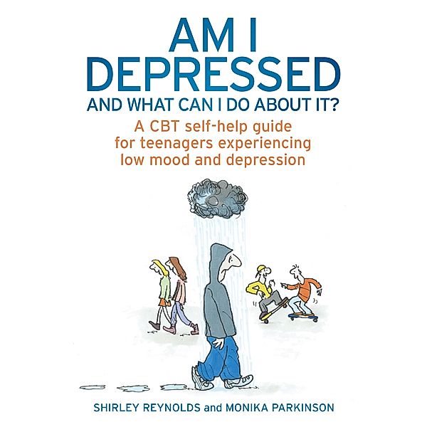 Am I Depressed And What Can I Do About It?, Shirley Reynolds, Monika Parkinson