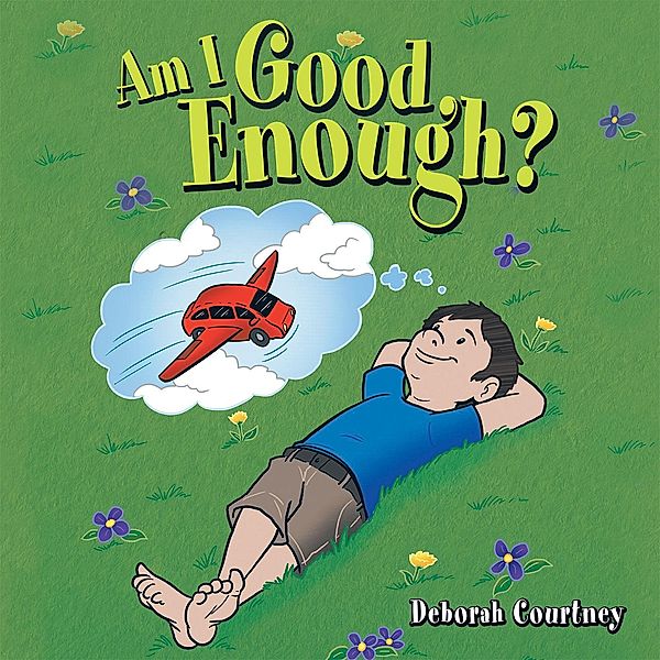 Am I Good Enough?, Deborah Courtney