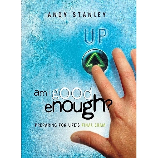 Am I Good Enough? / LifeChange Books, Andy Stanley