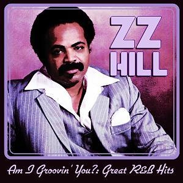 Am I Groovin' You, Z.z. Hill