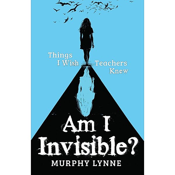 Am I Invisible?, Murphy Lynne