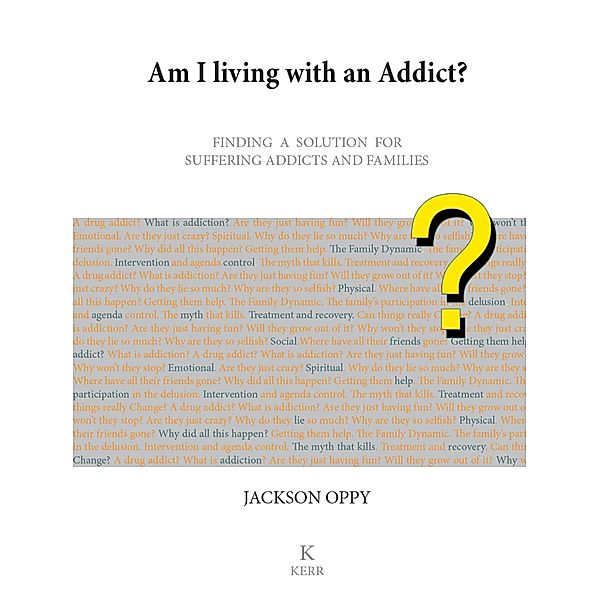 Am I Living With an Addict?, Jackson Oppy