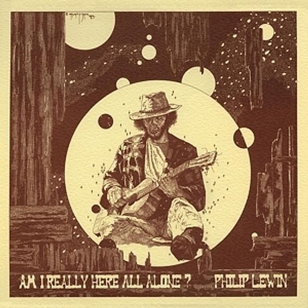 Am I Really Here All Alone (Vinyl), Philip John Lewin