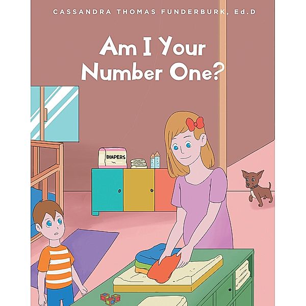 Am I Your Number One?, Cassandra Thomas Funderburk Ed. D