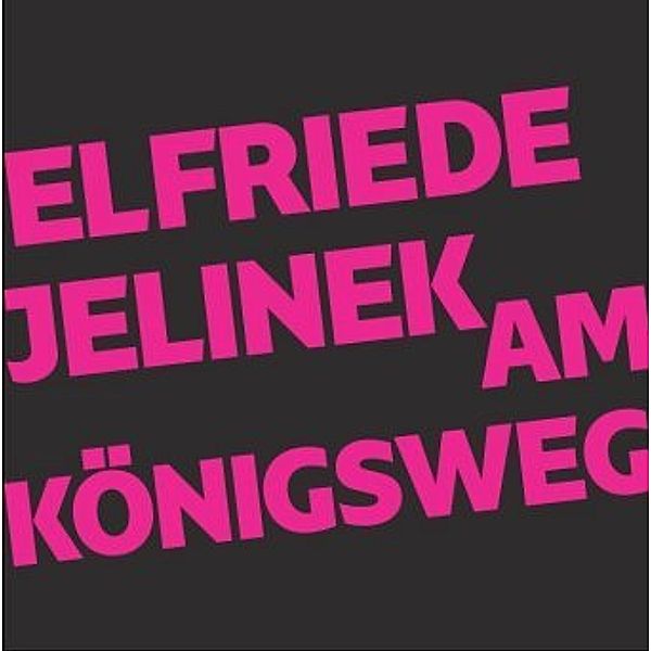 Am Königsweg, 7 Audio-CDs, Elfriede Jelinek