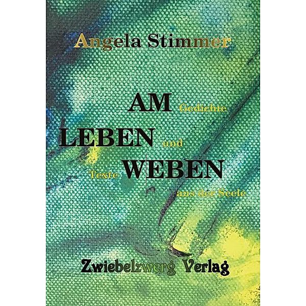 Am Leben weben, Angela Stimmer