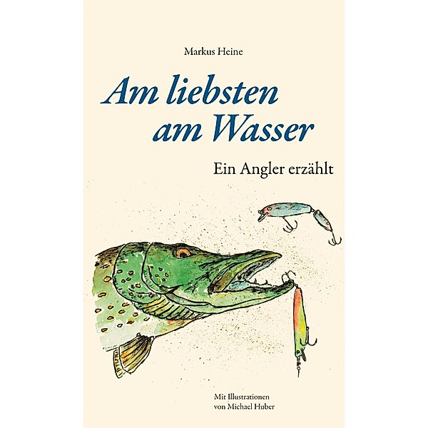 Am liebsten am Wasser, Markus Heine