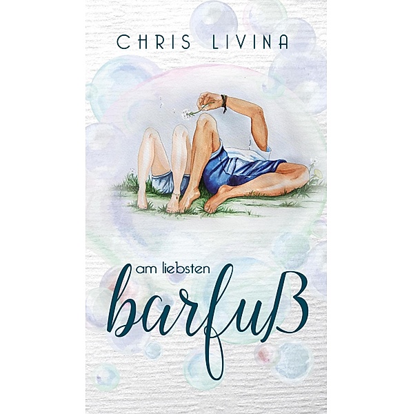 Am liebsten barfuss / Am liebsten- Reihe Bd.1, Chris Livina