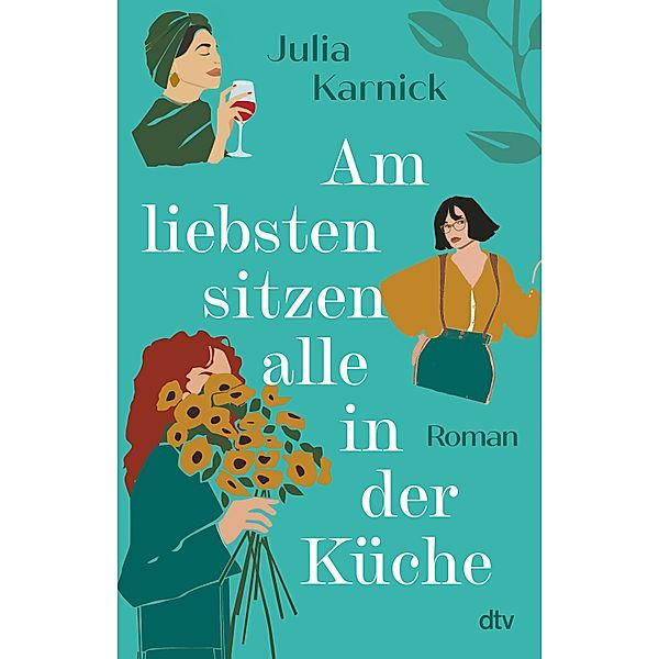 Am liebsten sitzen alle in der Küche, Julia Karnick