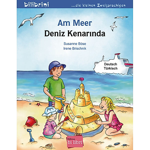 Am Meer. Deniz Kenarinda, Susanne Böse, Irene Brischnik