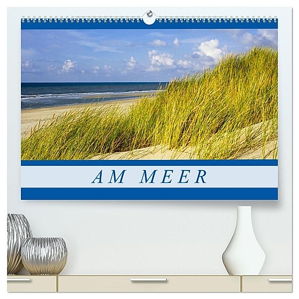 Am Meer (hochwertiger Premium Wandkalender 2024 DIN A2 quer), Kunstdruck in Hochglanz, Michael Bücker