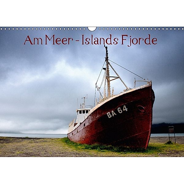 Am Meer - Islands Fjorde (Wandkalender 2018 DIN A3 quer), Klaus Gerken