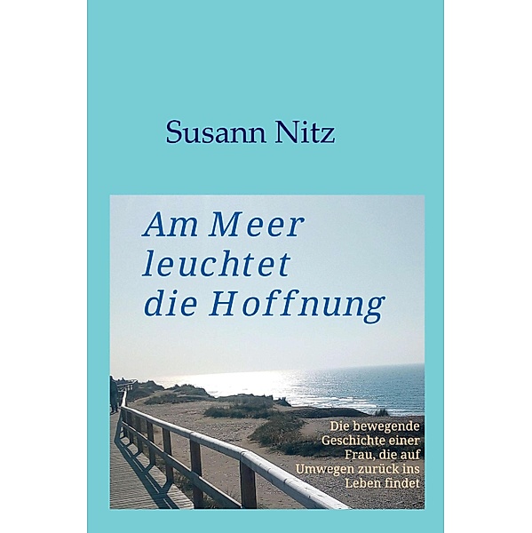 Am Meer leuchtet die Hoffnung, Susann Nitz