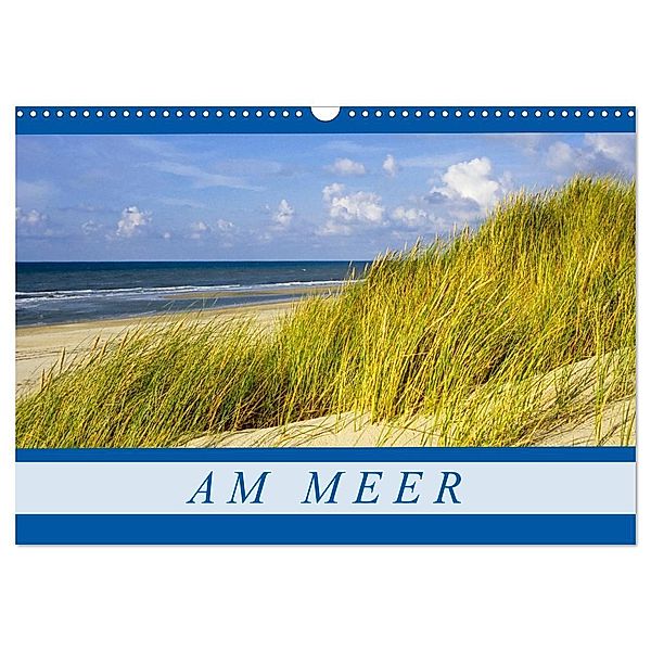 Am Meer (Wandkalender 2025 DIN A3 quer), CALVENDO Monatskalender, Calvendo, Michael Bücker
