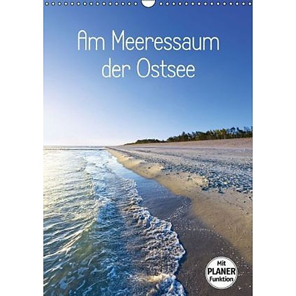 Am Meeressaum der Ostsee (Wandkalender 2016 DIN A3 hoch), Kathleen Bergmann