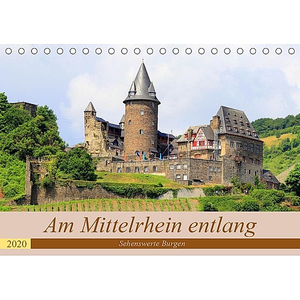 Am Mittelrhein entlang - Sehenswerte Burgen (Tischkalender 2020 DIN A5 quer), Arno Klatt