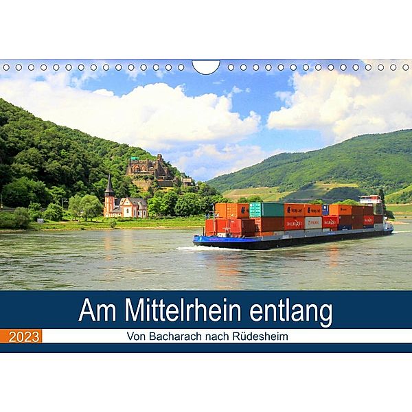 Am Mittelrhein entlang - Von Bacharach nach Rüdesheim (Wandkalender 2023 DIN A4 quer), Arno Klatt