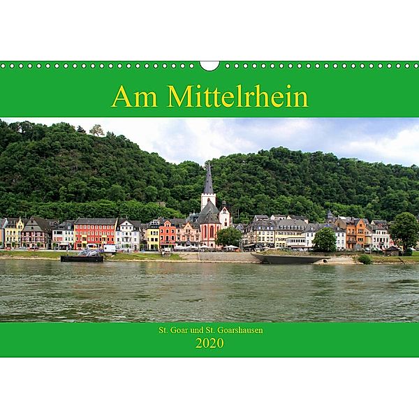 Am Mittelrhein - St. Goar und St. Goarshausen (Wandkalender 2020 DIN A3 quer), Arno Klatt