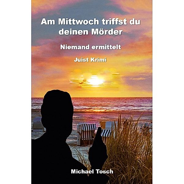 Am Mittwoch triffst du deinen Mörder, Michael Tosch