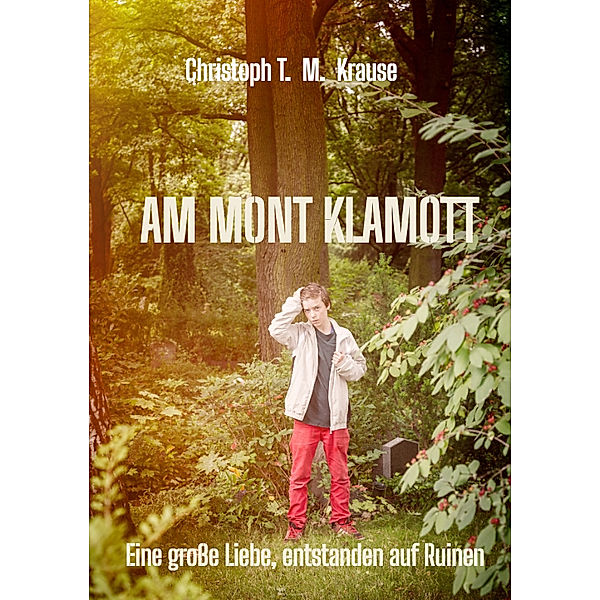 Am Mont Klamott, Christoph T. M Krause