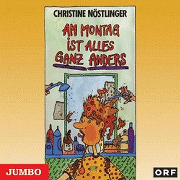 Am Montag ist alles ganz anders,Audio-CD, Christine Nöstlinger