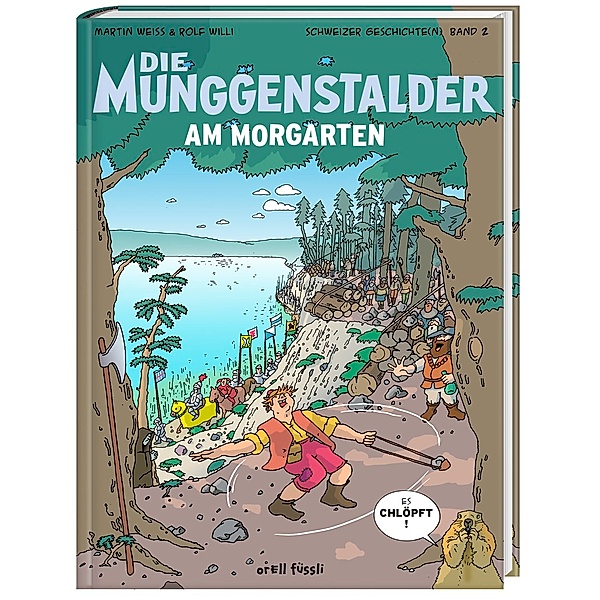 Am Morgarten / Die Munggenstalder Bd.2, Martin Weiss, Rolf Willi