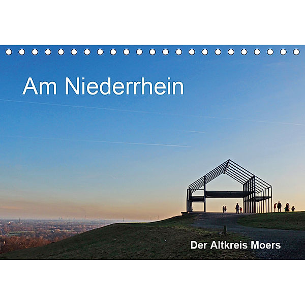 Am Niederrhein. Der Altkreis Moers (Tischkalender 2019 DIN A5 quer), Walter J. Richtsteig