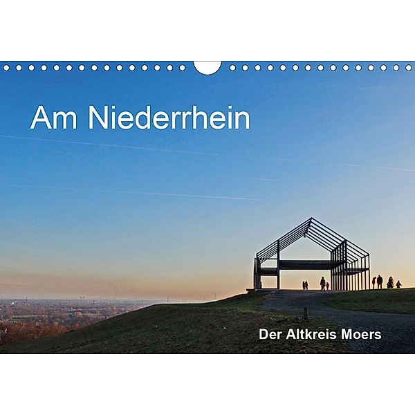 Am Niederrhein. Der Altkreis Moers (Wandkalender 2020 DIN A4 quer), Walter J. Richtsteig