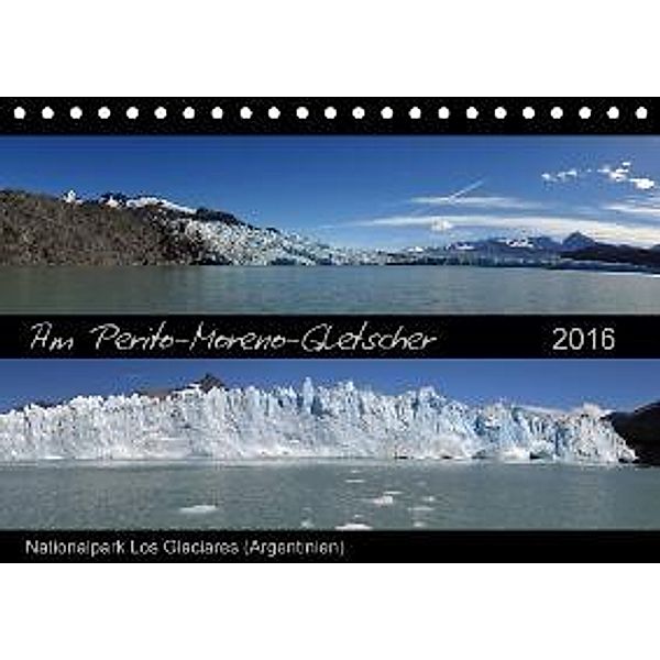 Am Perito-Moreno-Gletscher (Tischkalender 2016 DIN A5 quer), Flori0