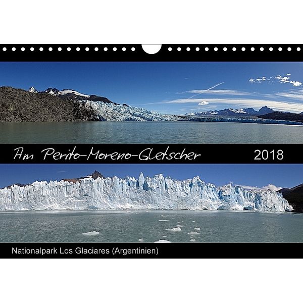 Am Perito-Moreno-Gletscher (Wandkalender 2018 DIN A4 quer), Flori0