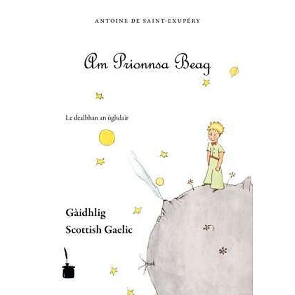 Am Prionnsa Beag. Der kleine Prinz, schottisch-gälische Ausgabe, Antoine de Saint Exupéry