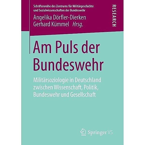 Am Puls der Bundeswehr / Schriftenreihe des Zentrums für Militärgeschichte und Sozialwissenschaften der Bundeswehr