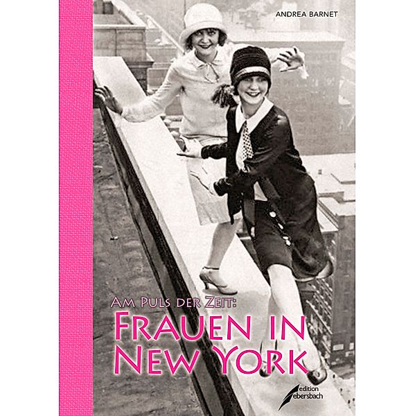 Am Puls der Zeit: Frauen in New York, Andrea Barnet