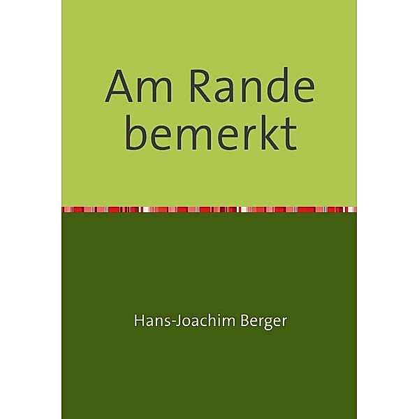 Am Rande bemerkt, Hans-Joachim Berger