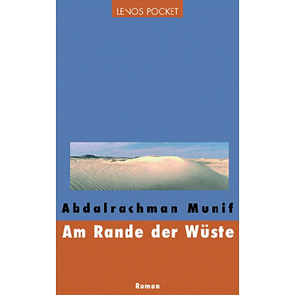 Am Rande der Wüste, Abdalrachman Munif