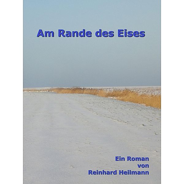 Am Rande des Eises, Reinhard Heilmann