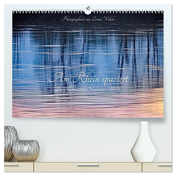 Am Rhein spaziert (hochwertiger Premium Wandkalender 2025 DIN A2 quer), Kunstdruck in Hochglanz, Calvendo, Lorenz Wehrle