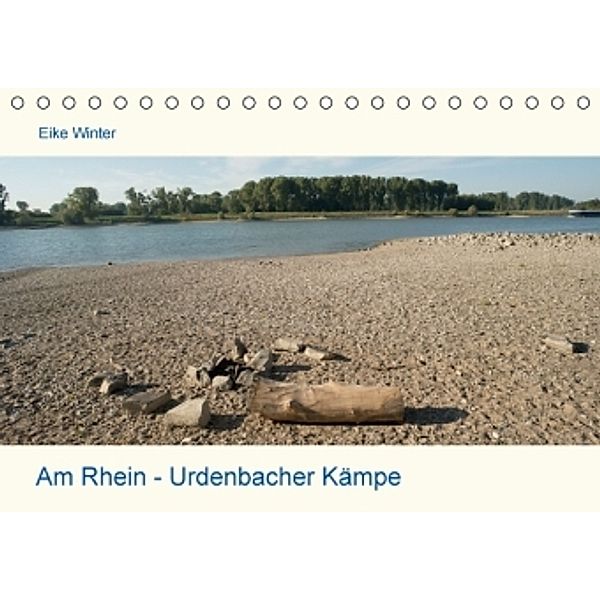 Am Rhein - Urdenbacher Kämpe (Tischkalender 2016 DIN A5 quer), Eike Winter