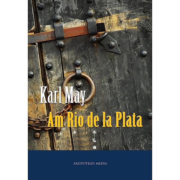 Am Rio de la Plata, Karl May