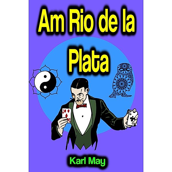 Am Rio de la Plata, Karl May