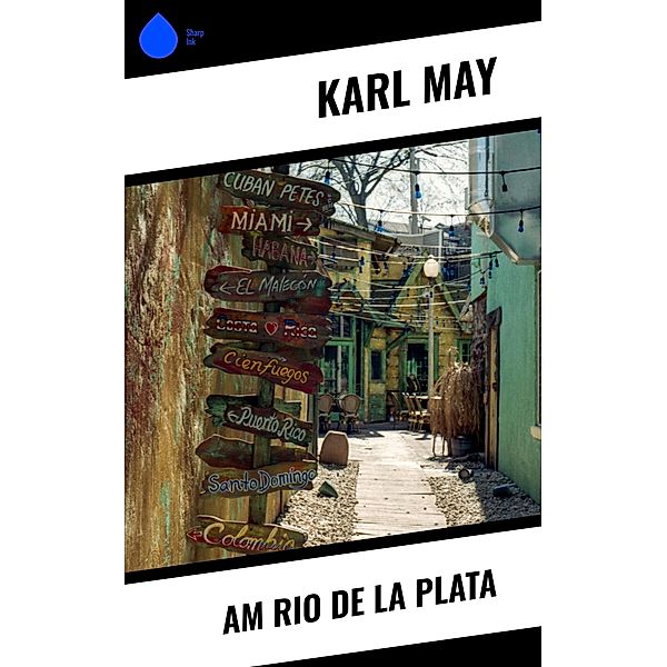 Am Rio de la Plata, Karl May