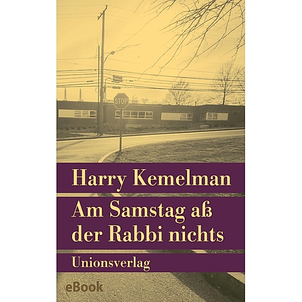 Am Samstag aß der Rabbi nichts, Harry Kemelman