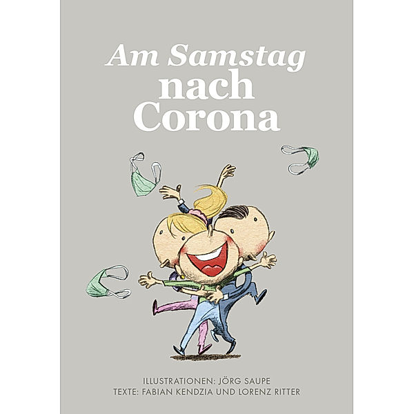 Am Samstag nach Corona, Fabian Kendzia, Lorenz Ritter