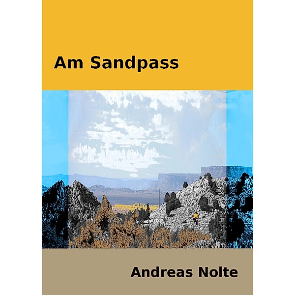 Am Sandpass, Andreas Nolte