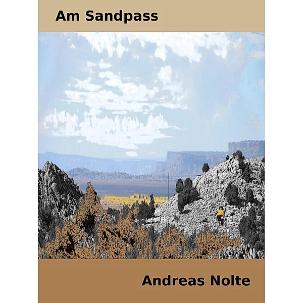 Am Sandpass, Andreas Nolte