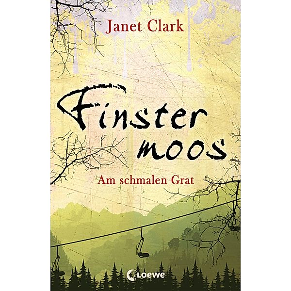 Am schmalen Grat / Finstermoos Bd.2, Janet Clark