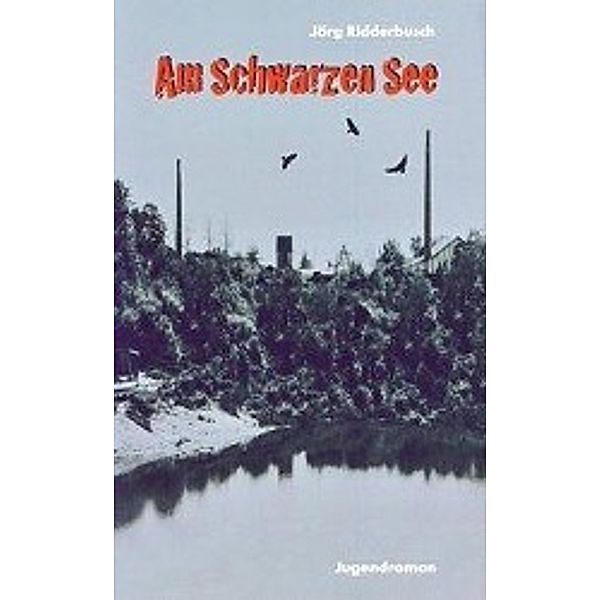 Am Schwarzen See, Jörg Ridderbusch