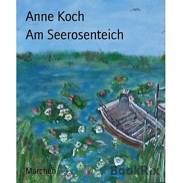 Am Seerosenteich, Anne Koch
